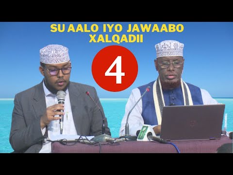 Xalqadii 4aad  || Su Aalo iyo Jawaabo Sh Maxamed Cabdi Umal