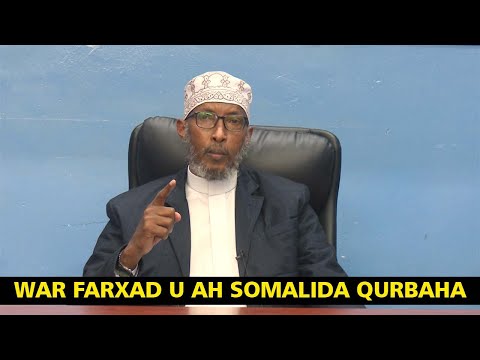 Deg Deg || War farxad u ah somalida Qurbaha || Sheikh Abdirazak Jiir