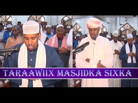 TARAAWIIX 2 RAMADAAN 2016 MASJIDKA 6th ka | IMAM NUCMAN BASHIR & IMAM MOHAMUD MARKONI