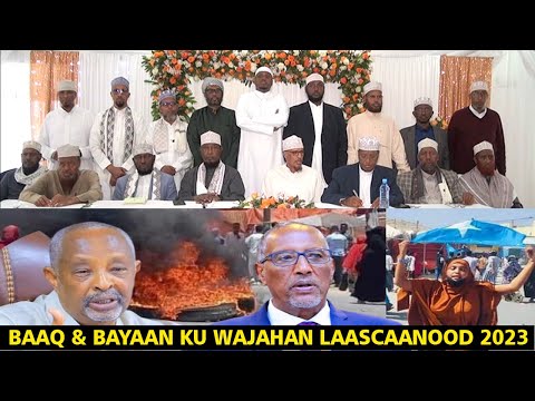 DEG DEG || Baaq & Bayaan kasoo baxay culimada Somaliyed || LAASCAANOOD 2023 Nairobi