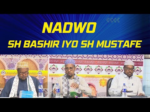 Nadwo 2023 Nairobi  || Sh Bashir Ahmed iyo Sh Mustafe Xaaji