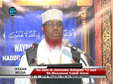 Su aalo iyo jawaabo || Xalqadii 13 aad – 27 / 5 / 2016 || Sh Maxamed Cabdi Umal