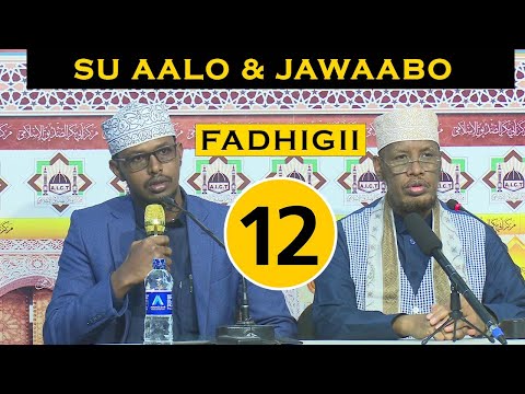 Fadhigii 12 aad || Su aalo & jawaabo Cusub || Sheikh Mohamed Abdi Umal