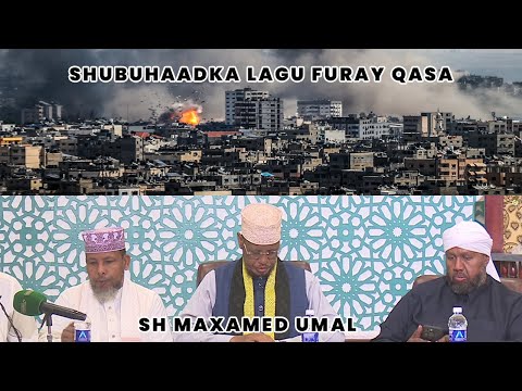 Shubuhaadka lagu furay Dagaalka falastiin || Sh Maxamed Cabdi Umal