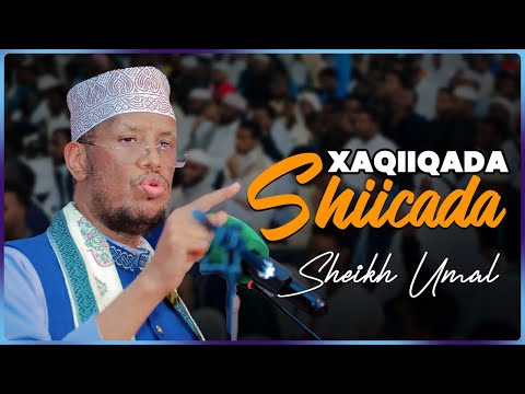 Xaqiiqada Shiicada || Sh Maxamed Cabdi Umal