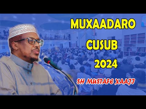 Muxaadaro Cusub Nairobi 2024 || Sh Mustafe Xaaji