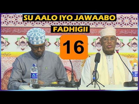 SU AALO & JAWAABO . FADHIGII 16 AAD || Sh Maxamed Cabdi Umal