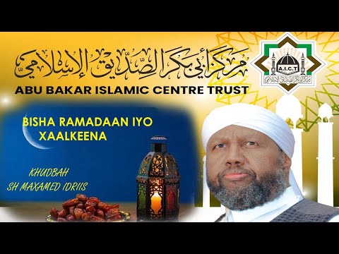 Ramadaan iyo xaalka muslimiinta ee maanta || khudbah || Sh Maxamed Idriis