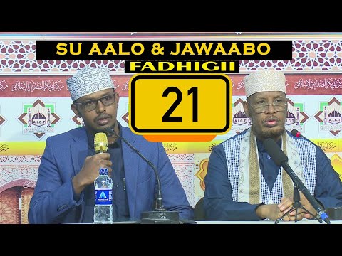 Fadhigii 21 aad || Su Aalo & Jawaabo || Sh Maxamed Cabdi Umal