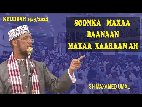 Soonka maxaa bannaan maxaa xaaran ah  || khudbah || Sh Maxamed Umal