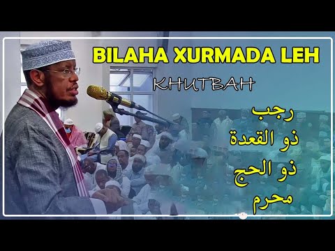 4ta bilood ee xurmada leh || khudbah || Sh Maxamed Cabdi Umal