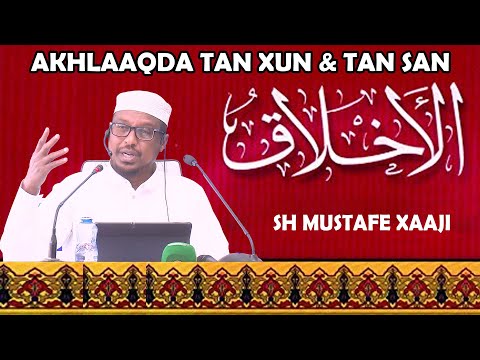 Muxaadaro South C || Akhlaaqda wanaagsan & Tan xun || Sh Mustafe Xaaji