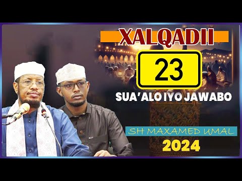 Su aalo iyo Jawaabo (Xalqadii 23 aad ) Sh Maxamed Cabdi Umal