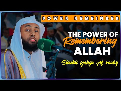 The power of remembering ALLAH (S.W.T) || Sheikh Yahya Al-raaby