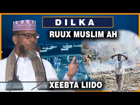 Dhiigga Iyo Dilka Ruux Muslimka ah || Sh Abdulqadir Boobe