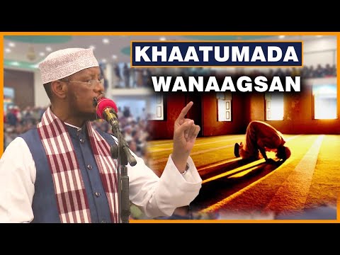 ILAHAY Weydiiso khaatumo wanaagsan || Khudbah || Sh Maxamed Cabdi Umal